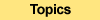 link to "Topics" section