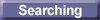 link to "Searching" section